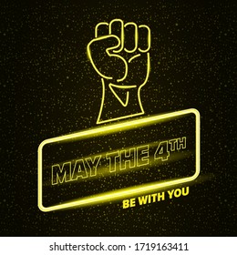 May the 4th be with you greeting vector illustration with neon glowing strong fist and text on black space background with glowing stars.  May the fourth be with you lettering. Star wars day poster