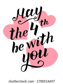 May the 4th be with you. Hand drawn creative lettering on background. Sci-fi vector design for star wars day. Greeting card, print for T-shirt, template for poster. May the fourth be with you.
