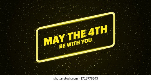 May the 4th be with you holiday greetings vector illustration with text on night space background with glowing stars.  May the fourth be with you lettering. star wars day poster design template