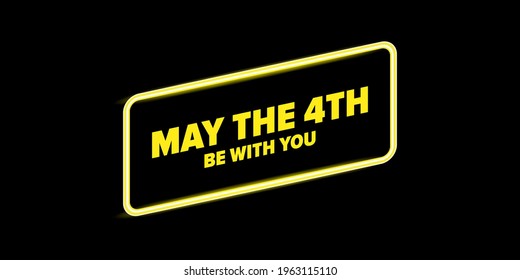 May the 4th be with you holiday greetings vector illustration with text on night space background. May the fourth be with you lettering. star wars day poster design template