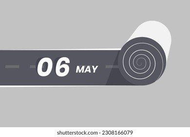 May 6 calendar icon rolling inside the road. 6 May Date Month icon vector illustrator.