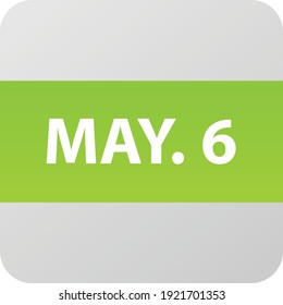 May 6th date icon, single day vector illustration modern flat style. Calendar element for web design, schedule, planner, organizer. 
