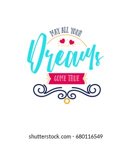 May all your dreams come true. Banner, badge, for a blog or social networks, can be used as a print