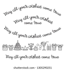 May all your wishes come true. Set of Hand-drawn typography lettering different shapes and icons for birthday celebrations. Vector illustration isolated on white. Calligraphy style quote.