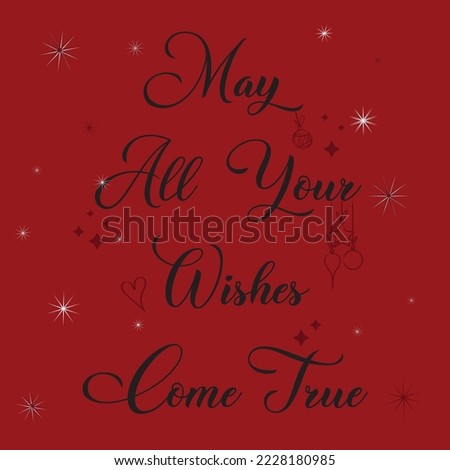 may all your wishes come true slogan design