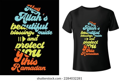 May Allah_s beautiful blessings guide and protect you this Ramadan Typographic Tshirt Design - T-shirt Design For Print Eps Vector.eps