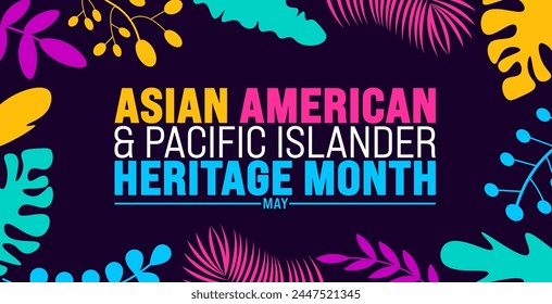 May is Asian American and Pacific Islander Heritage Month colorful flower and leaf background template. celebrates the culture, traditions and history in the United States. use to banner, card, poster