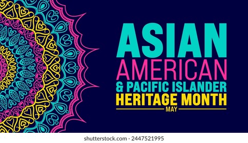 May is Asian American and Pacific Islander Heritage Month colorful mandala background template. celebrates the culture, traditions and history in the United States. use to banner, card, poster