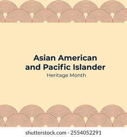 May Asian American and Pacific Islander Heritage Month. Illustration with text, Chinese pattern. Asia Pacific American Heritage Month, Vector