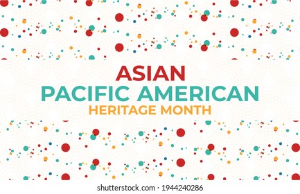 May is Asian Pacific American Heritage Month (APAHM), celebrating the achievements and contributions of Asian Americans and Pacific Islanders in the United States. Poster, banner concept. EPS 10.