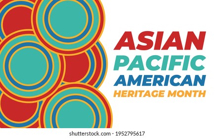 May is Asian Pacific American Heritage Month (APAHM), celebrating the achievements and contributions of Asian Americans and Pacific Islanders in the United States. Poster, banner concept. EPS 10.