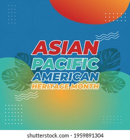 May is Asian Pacific American Heritage Month (APAHM), celebrating the achievements and contributions of Asian Americans and Pacific Islanders in the United States. Poster, banner concept. EPS 10.