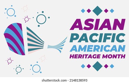 May is Asian Pacific American Heritage Month (APAHM), celebrating the achievements and contributions of Asian Americans and Pacific Islanders in the United States. Poster, banner concept. EPS 10.