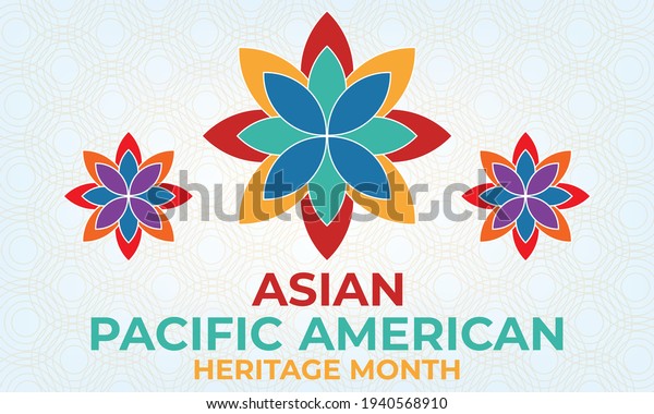 May is Asian Pacific American Heritage Month (APAHM),\
celebrating the achievements and contributions of Asian Americans\
and Pacific Islanders in the United States. Poster, banner concept.\
EPS 10.