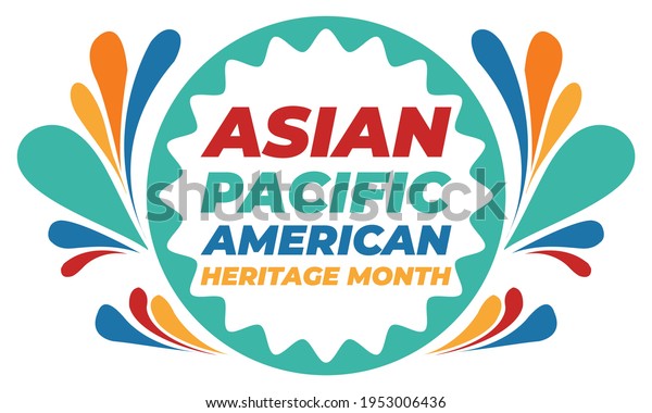 May is Asian Pacific American Heritage Month (APAHM),\
celebrating the achievements and contributions of Asian Americans\
and Pacific Islanders in the United States. Poster, banner concept.\
EPS 10.