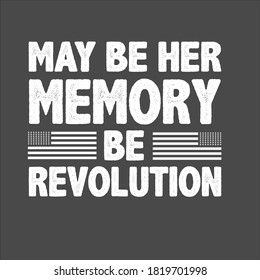 may be her memory be revolution funny political shirt quotes