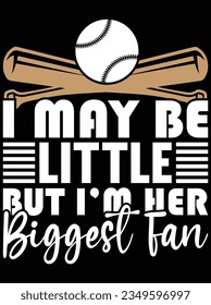 I may be little but i'm her vector art design, eps file. design file for t-shirt. SVG, EPS cuttable design file