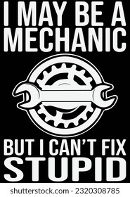 
I May Be A Mechanic eps cut file for cutting machine