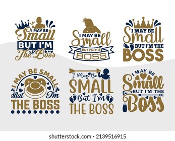 I May Be Small But I'm The Boss Printable Vector Illustration