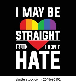 May Be Straight Dont Hate Lgbtq Stock Vector (Royalty Free) 2148696301 ...