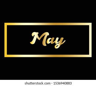 May for the calendar. phrases for banners, leaflets, greeting cards, calendars. May month illustration with gold color.