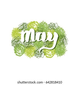 May calligraphy lettering with green texture. Spring quotes handwritten. Vector elements for greeting card, invitation, calendar, scrapbooking, badge etc