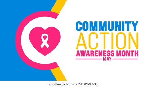 May is Community Action Awareness Month background template. Holiday concept. use to background, banner, placard, card, and poster design template with text inscription and standard color. vector