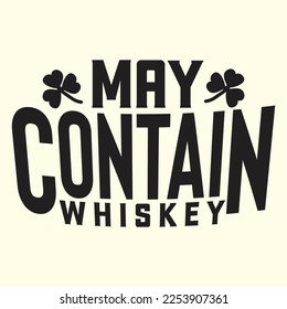  May Contain Whiskey Svg t shirt designs vector file 