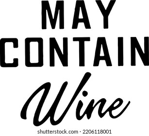 May contain wine Cute Wine Shirt Wine Shirts for Women funny t-shirt glass print vector typography cut files for cricut