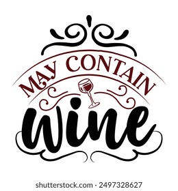 May Contain Wine T shirt Design Lover