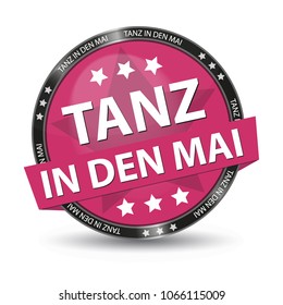 May Day - German Web Button - Translation: Dance Into May - Vector Illustration - Isolated On White Background