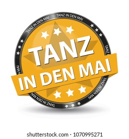 May Day - German Web Button - Translation: Dance Into May - Vector Illustration - Isolated On White Background