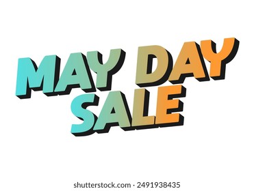 May day sale. Text effect design in 3D look effect with eye catching colors