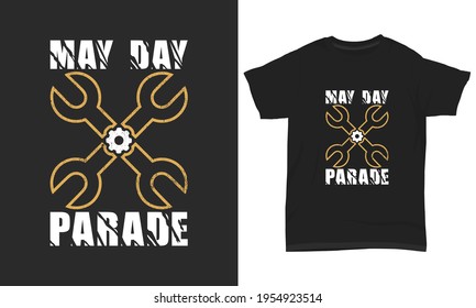 May Day T Shirt May Day Parade