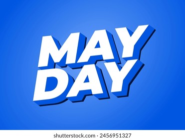 May day. Text effect design in 3D style with good colors
