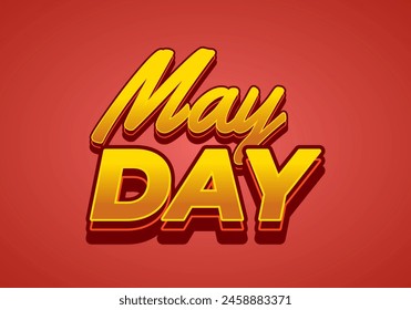 May day. Text effect design in 3D style with good colors