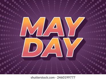 May day. Text effect design in 3D style with good colors
