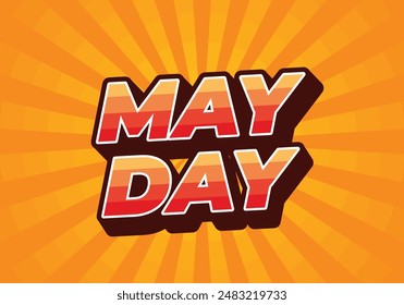 May day. Text effect design in 3D style with good colors