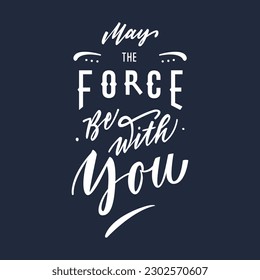 May the force be with you calligraphy lettering greeting card
