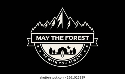 May the forest be with you always, A design for the outdoorsy soul, Ready To Print Camping Vector T Shirt Design Template, Wall Art, Mug, Sticker, Banner, Tee, Hoodie, Printable, Illustration