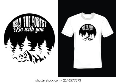 May the Forest Be with You. Hiking T shirt design, vintage, typography