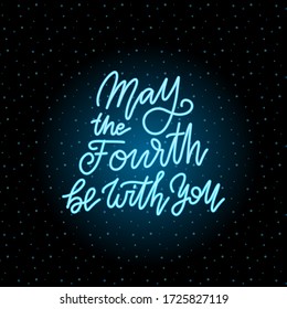 May the fourth be and you  Holiday lettering for star wars day  Vector illustration and orange gradient letters   black background