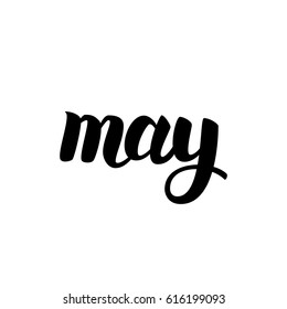May Handwritten Calligraphy. Vector Illustration of Ink Brush Lettering Isolated over White Background.