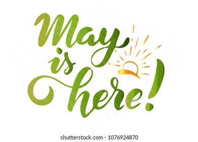 May is here! Lettering typography, poster on the textured background. Text with handdrawn sun. May. Season. Spring. Spring card.