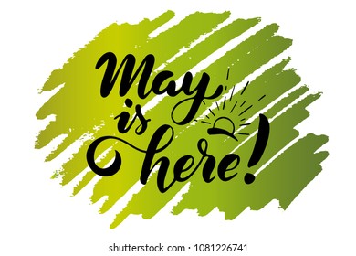 May is here! Lettering typography, poster on the green textured background. Text with handdrawn sun. May. Season. Spring. Spring card.