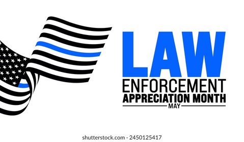 May is Law Enforcement Appreciation Month background template. Holiday concept. use to background, banner, placard, card, and poster design template with text inscription and standard color. vector 