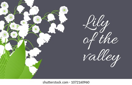 May Lily. Vector Illustration with Lily of the Valley. Beautiful Template with Convallaria Flowers. Spring Flowers in Hipster Style for Design, Card, Greeting, Invitation, Wedding, Poster, Banner.
