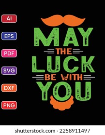MAY THE LUCK BE WITH YOU T SHIRT DESIGN
