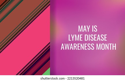 May Is Lyme Disease Awareness Month. Design Suitable For Greeting Card Poster And Banner