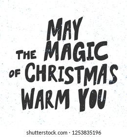 May the magic of Christmas warm you. Sticker for social media content. Vector hand drawn illustration design. Bubble pop art comic style poster, t shirt print, post card, video blog cover